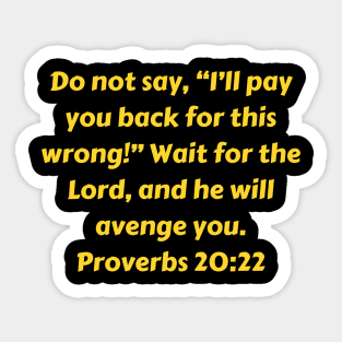 Bible Verse Proverbs 20:22 Sticker